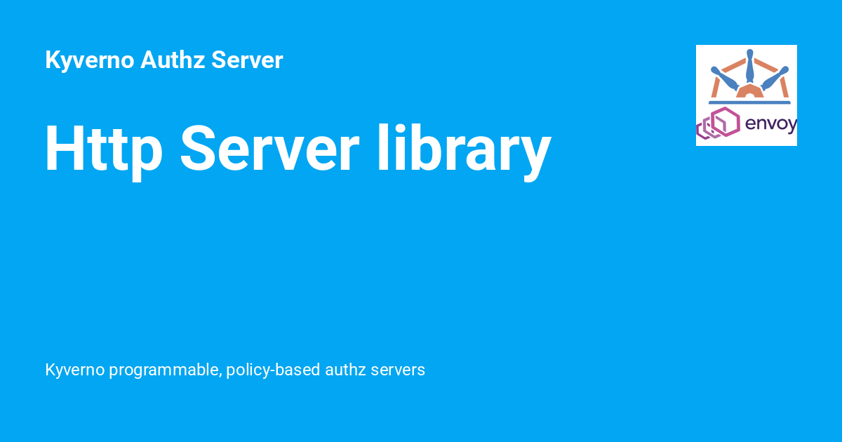 Http Server library - Kyverno Authz Server