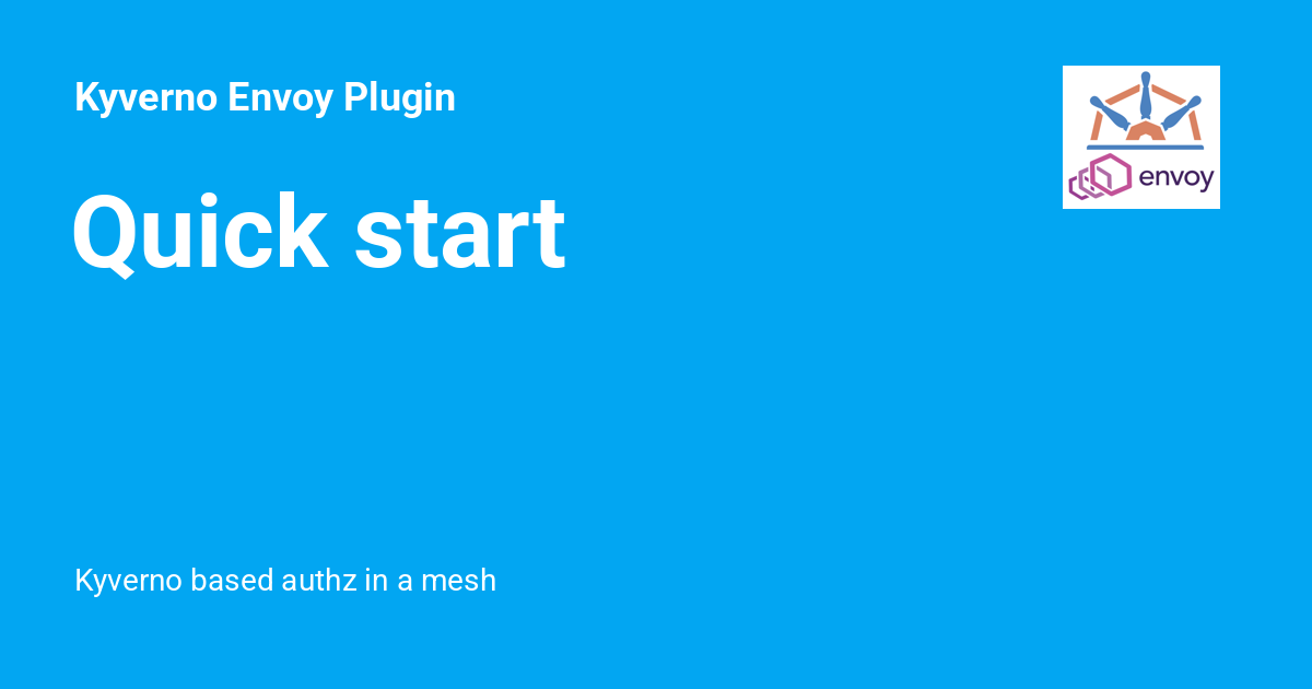 Quick start - Kyverno Envoy Plugin